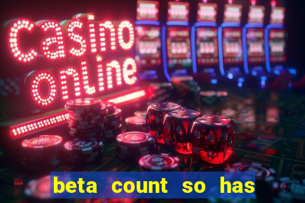 beta count so has changed pt br